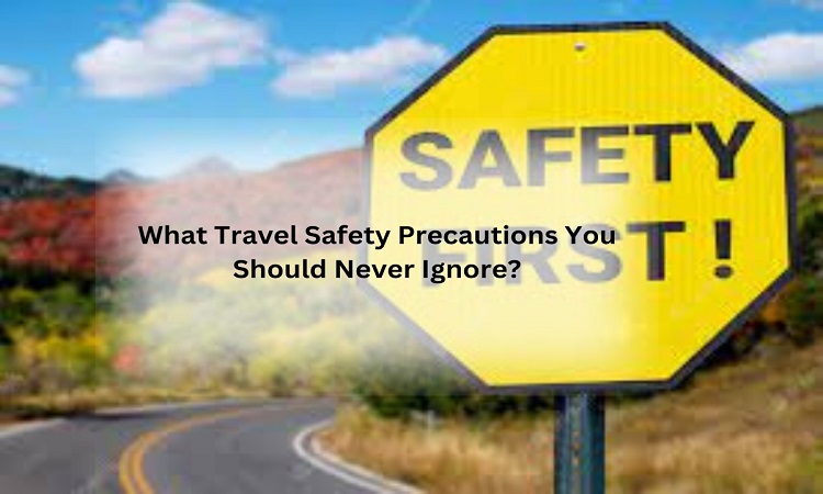Travel safety precautions